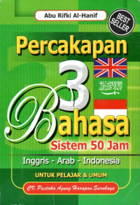 Percakapan 3 bahasa sistem 50 jam inggris - arab - indonesia untuk pelajar & umum
