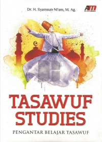 Tasawuf studies : pengantar belajar tasawuf