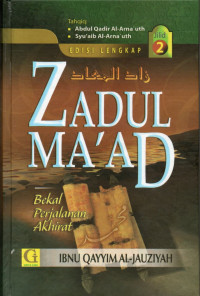 Zadul Ma'ad: Bekal Perjalanan Akhirat (Jilid 2)