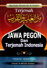 Terjemah matan al-ghayah wattaqrib : makna gandul jawa dan terjemah indonesia