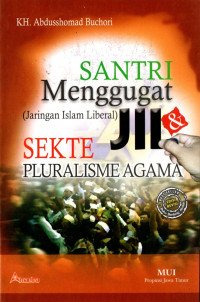 Santri menggugat (jaringan islam liberal) JIL & sekte pluralisme agama
