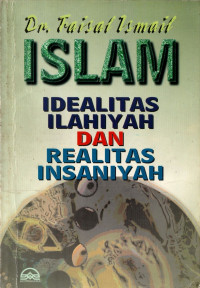 Islam idealitas ilahiyah dan realitas insaniyah