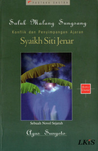Suluk malang sungsang : konflik dan penyimpangan ajaran Syaikh Siti Jenar buku enam