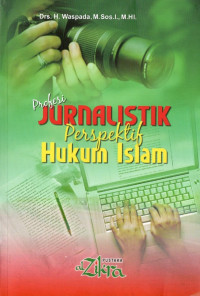Profesi jurnalistik dalam perspektif hukum islam