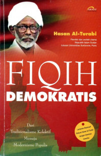 Fiqih demokratis : dari tradisionalisme kolektif menuju modernisme populis