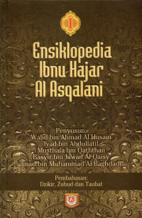 Ensiklopedia Ibnu Hajar Al Asqalani (jilid 1)