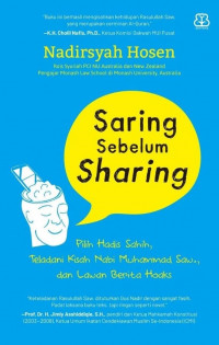 Saring sebelum sharing : pilih hadis sahih, teladani kisah Nabi Muhammad Saw., dan lawan berita hoaks